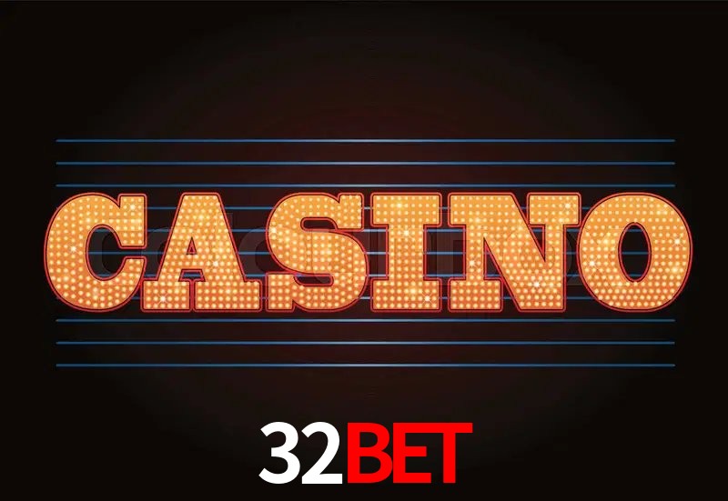 Casino Ao Vivo 32bet